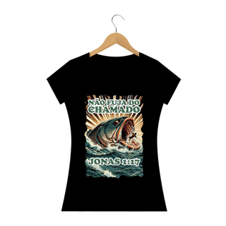 Nome do produto CAMISETA Não fuja do chamado - Jonas 1:17 (Camisa Feminina)