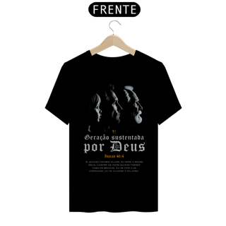 Nome do produto CAMISETA Geração Sustentada por Deus - Isaias 46:4 (Camiseta Masculina)