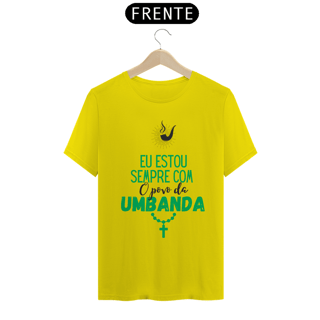 Nome do produto Camisa Estou sempre com o Povo da Umbanda Algodão Fio 30.1 