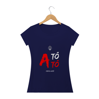 Nome do produto Camiseta Feminina Obalúwàiyé Saudação Atótóo Obalúwàiyé 