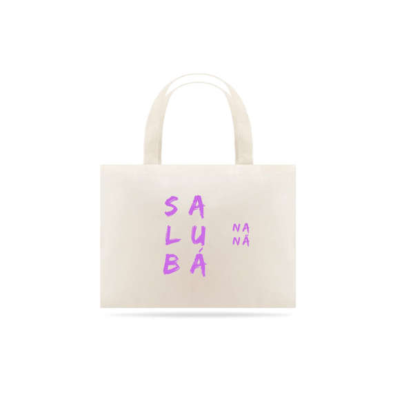 Bolsa Nàná Saudação Sálùba Nàná Ecobag de Algodão Cru