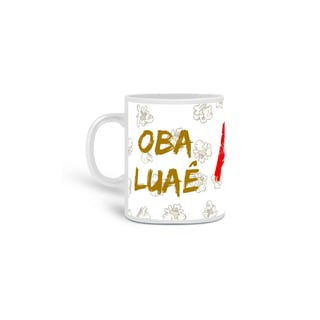 Nome do produto Caneca Obalúwàiyé Saudação Atótóo Obalúwàiyé 