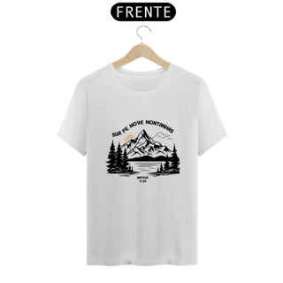 Nome do produto Sua fé move montanhas | Camiseta Unissex