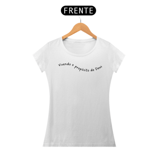 Nome do produto Vivendo o propósito de Deus | Camiseta feminina