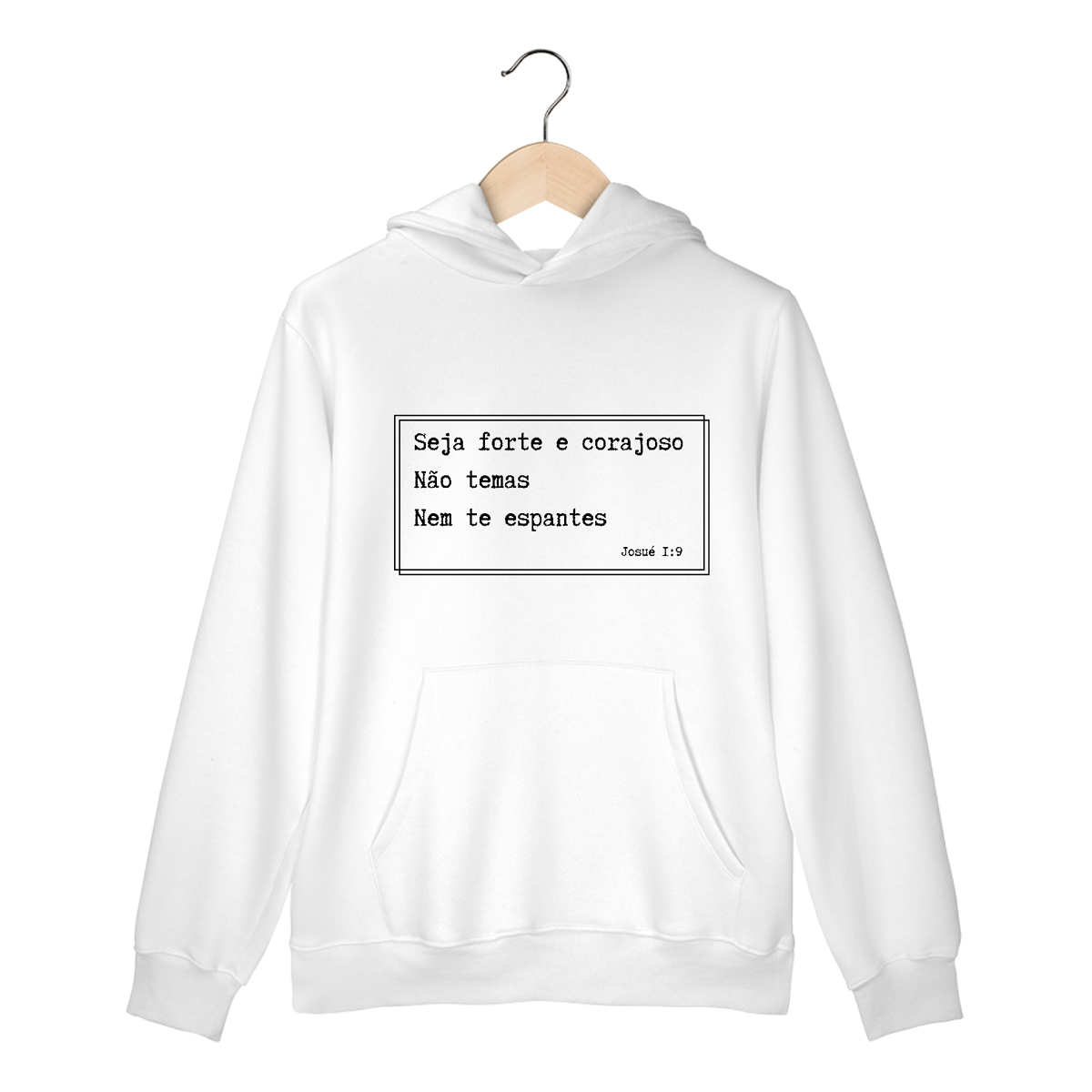 Nome do produto: Seja forte e corajoso | Moletom