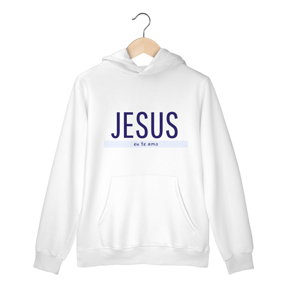 Jesus eu te amo | Moletom