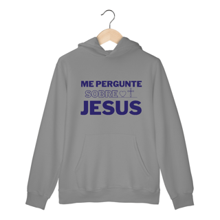 Nome do produto Me pergunte sobre Jesus | Moletom