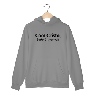 Nome do produto Com Cristo, tudo é possível | Moletom