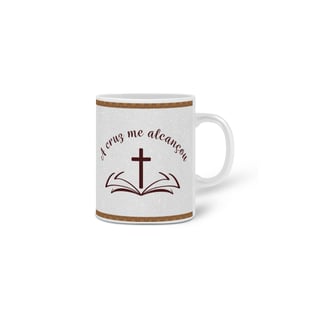Nome do produto A cruz me alcançou | Caneca