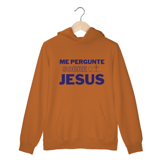 Nome do produto Me pergunte sobre Jesus | Moletom