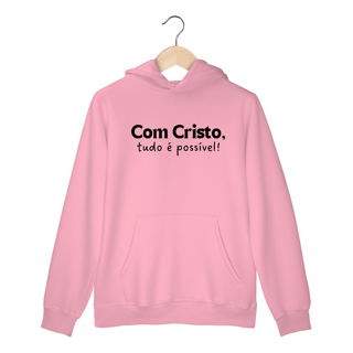 Nome do produto Com Cristo, tudo é possível | Moletom