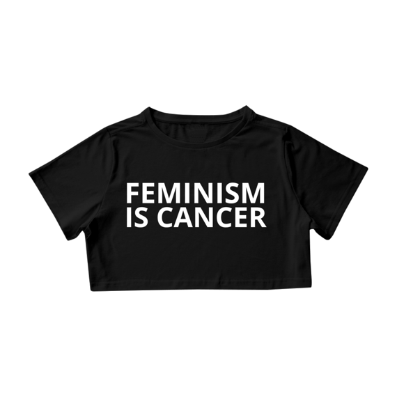 Feminism is cancer | Feminismo é um câncer