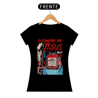 Nome do produto Camiseta Feminina O SANGUE DE JESUS TEM PODER