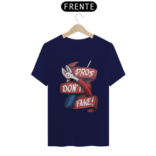 Nome do produto Camisa Pros Don't Fake