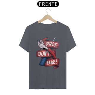 Nome do produto Camisa Pros Don't Fake