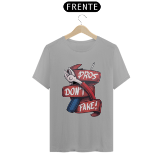 Nome do produto Camisa Pros Don't Fake