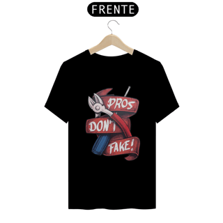 Nome do produto Camisa Pros Don't Fake