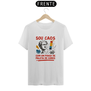 Camiseta Prime - Sou caos! 