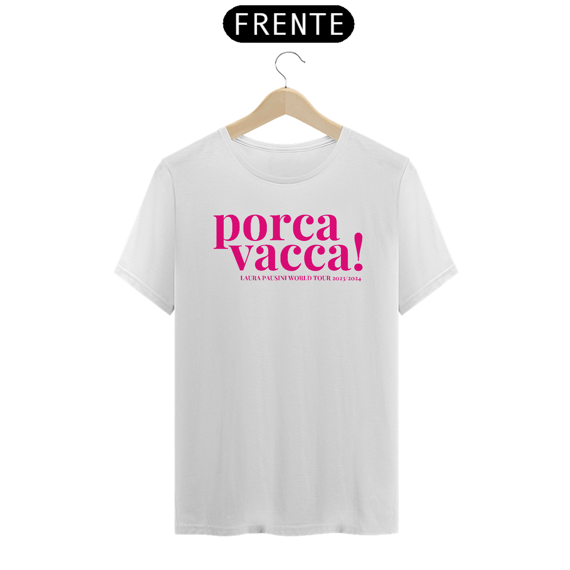 Camiseta Unissex Porca Vacca! - letra rosa