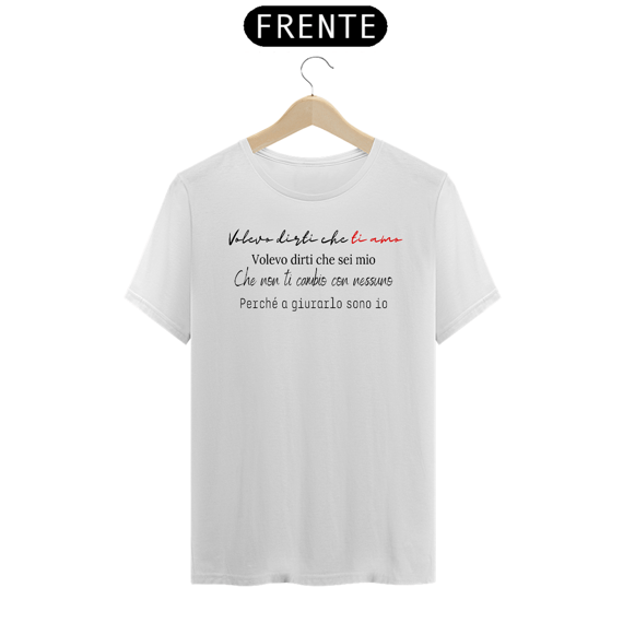 Camiseta Unissex Volevo Dirti Che Ti Amo - branca