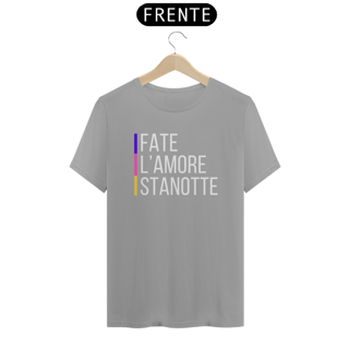 Nome do produto Camiseta Unissex Fate L'amore Stanotte 