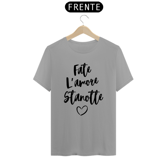 Camiseta Unissex Fate L'amore Stanotte cursiva