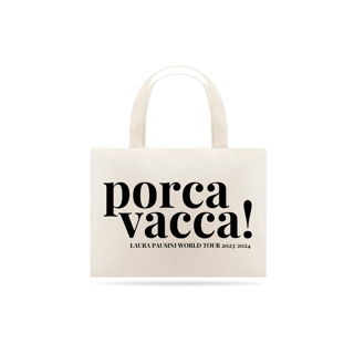 Nome do produto Eco Bag Porca Vacca!