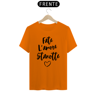 Nome do produto Camiseta Unissex Fate L'amore Stanotte cursiva