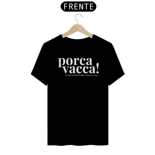 Nome do produto Camiseta Unissex Porca Vacca! - letra branca