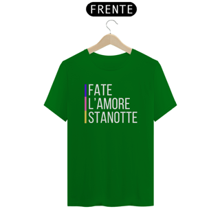 Nome do produto Camiseta Unissex Fate L'amore Stanotte 
