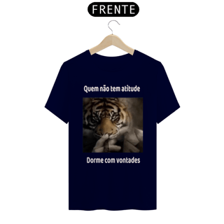 Nome do produto Quem não tem atitude dorme com vontades