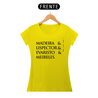 Nome do produto Camiseta Baaby Long Madeira&Lispector&Evaristo&Meireles