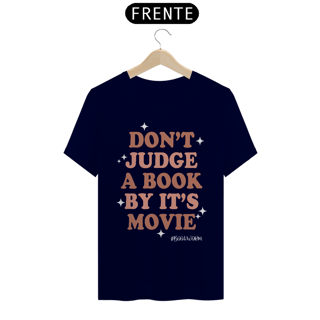 Nome do produto Camiseta Dont Judge A Book By Its Movie