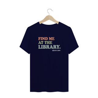 Nome do produto Camiseta Plus Size Find Me At The Library