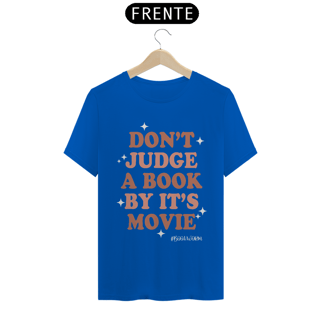 Nome do produto Camiseta Dont Judge A Book By Its Movie