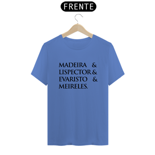Nome do produto Camiseta Masculina Estonada Madeira&Lispector&Evaristo&Meireles
