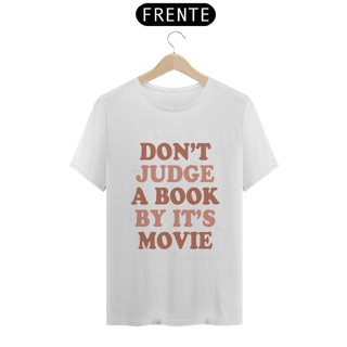 Nome do produto Camiseta Dont Judge A Book By Its Movie