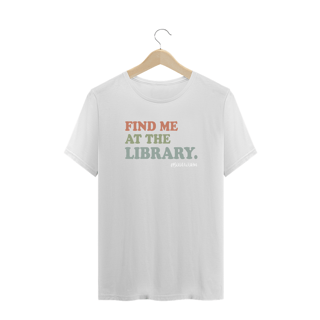 Nome do produto Camiseta Plus Size Find Me At The Library