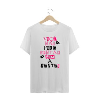 Nome do produto Você não pode sentar com a Gente! Plus Size