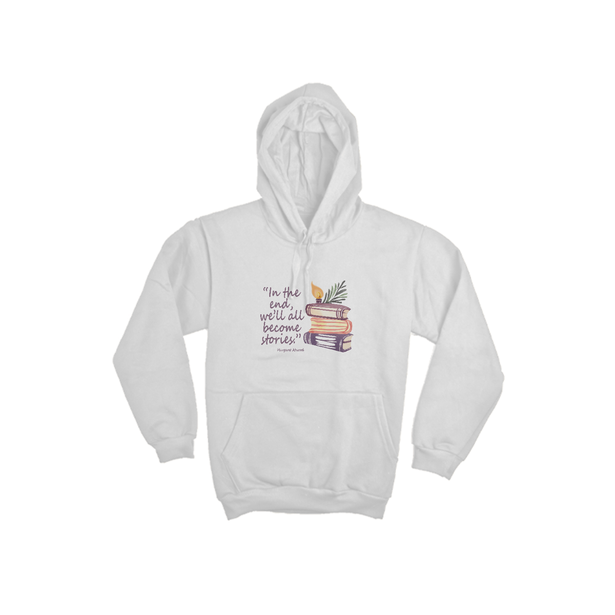 Nome do produto: Moletom Canguru  In the end we\'ll all become stories (No final todos nós nos tornaremos histórias)