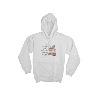 Moletom Canguru  In the end we'll all become stories (No final todos nós nos tornaremos histórias)