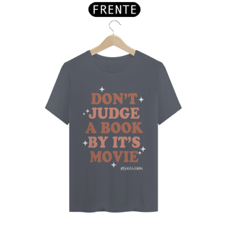 Nome do produto Camiseta Dont Judge A Book By Its Movie