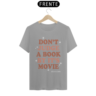 Nome do produto Camiseta Dont Judge A Book By Its Movie