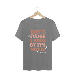 Nome do produto Camiseta Plus Size Don't Judge a book by it's movie