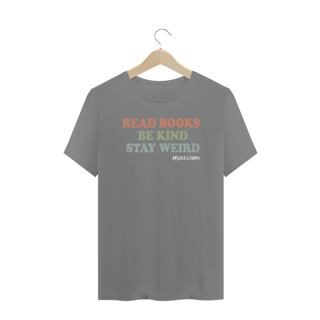 Nome do produto Camiseta Plus Size Read Books Be Kind Stay Weird