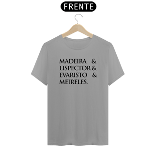 Nome do produto Camiseta Masculina Madeira&Lispector&Evaristo&Meireles