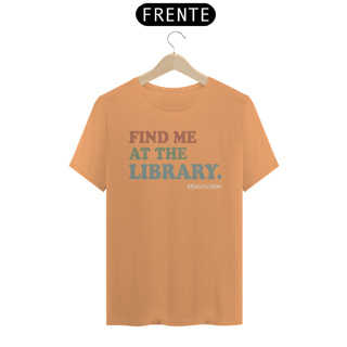 Nome do produto Camiseta Estonada Find Me At The Library