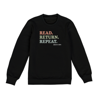 Moletom Read Return Repeat