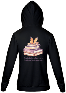 Moletom Capuz Borboletas têm asas. Pessoas tem livros para voar!
