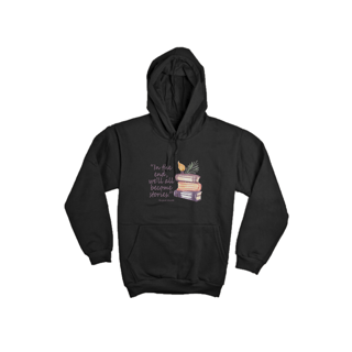 Nome do produto Moletom Canguru  In the end we'll all become stories (No final todos nós nos tornaremos histórias)